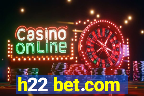 h22 bet.com